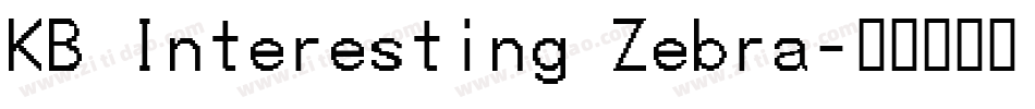 KB Interesting Zebra字体转换